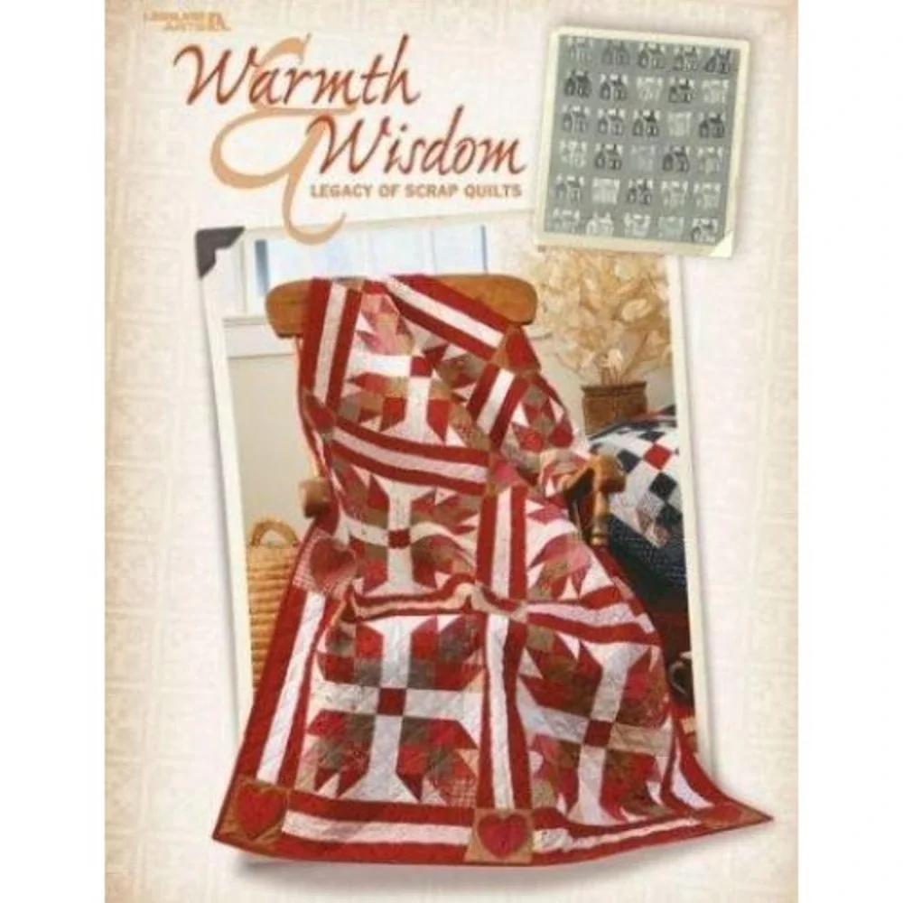 Warmth and Wisdom : Legacy of Scrap Quilts‎ Paperback Leisure Arts